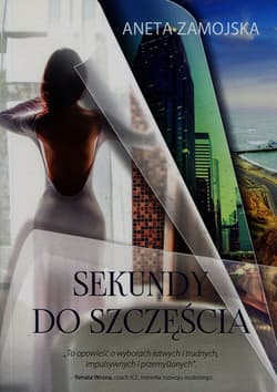 Sekundy do szczęścia - Aneta Zamojska