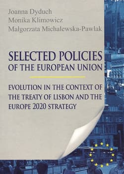 Selected Policies of the European Union Evolution in the Context of the Treaty of Lisbon and the Europe 2020 Strategy