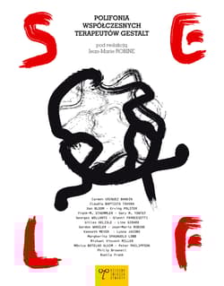 Self Polifonia współczesnych terapeutów Gestalt - Opracowanie Zbiorowe