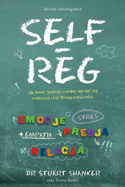 Self Reg metoda samoregulacji - Stuart Shanker