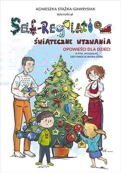 Self-Regulation. Świąteczne wyzwania - Agnieszka Stążka-Gawrysiak