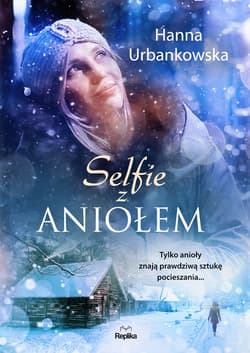 Selfie z aniołem - ebook - Hanna Urbankowska