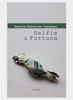 Selfie z Fortuną - Danuta Kunstler-Langner