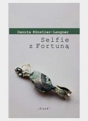 Selfie z Fortuną - Danuta Kunstler-Langner