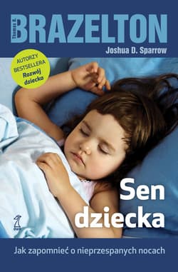 Sen dziecka Jak zapomnieć o nieprzespanych nocach - Brazelton Thomas B. ,  Sparrow Joshua D.