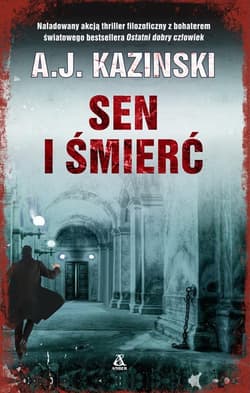 Sen i śmierć - A.J. Kazinski