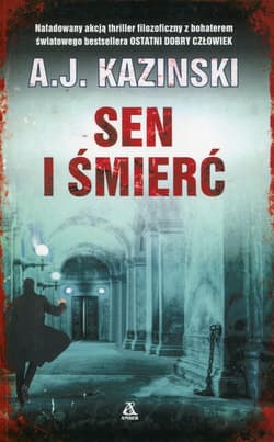 Sen i śmierć - A.J. Kazinski