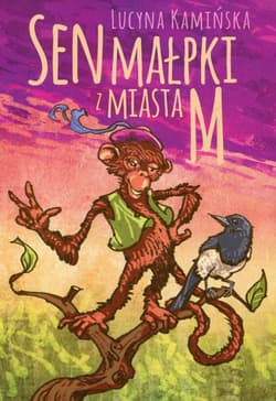 Sen małpki z miasta M. - Lucyna Kamińska