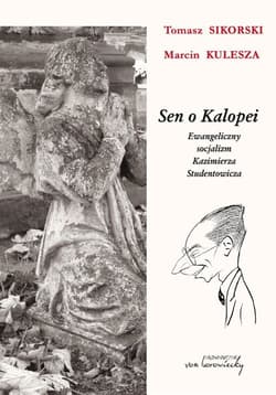 Sen o Kalopei Ewangeliczny socjalizm Kazimierza Studentowicza