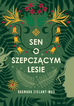 Sen o Szepczącym Lesie - Dagmara Zielant-Woś