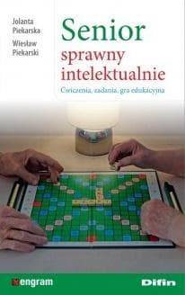 Senior sprawny intelektualnie Ćwiczenia, zadania, gra edukacyjna - Piekarska Jolanta, Piekarski Wieslaw