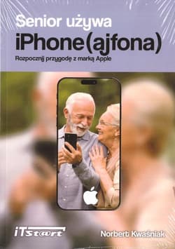 Senior używa iPhone (ajfona). Rozpocznij przygodę z marką Apple - Norbert Kwaśniak