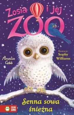 Senna sowa śnieżna Zosia i jej zoo - Amelia Cobb