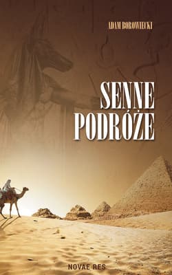 Senne podróże - Adam Borowiecki