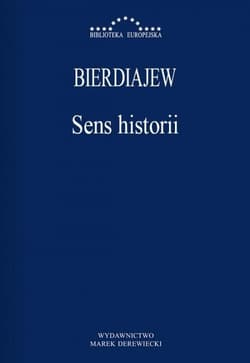 Sens historii Filozofia losu człowieka - Mikołaj Bierdiajew