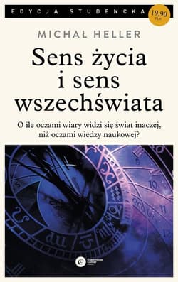 Sens życia i sens wszechświata Studia z teologii współczesnej - Michał Heller