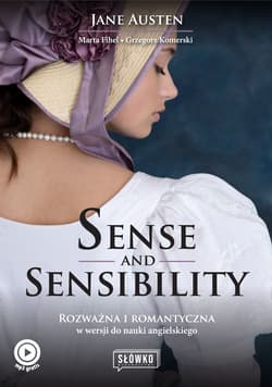 Sense and Sensibility. Rozważna i romantyczna w wersji do nauki angielskiego wyd. 2023 - Jane Austen, Fihel Marta