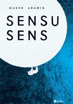 Sensu sens - ebook - Marek Adamik