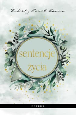 Sentencje życia - Kamin Robert Paweł