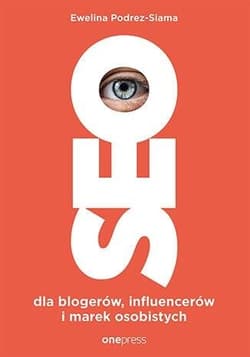 SEO dla blogerów, influencerów i marek osobistych - Ewelina Podrez-Siama