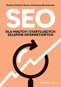 SEO dla małych i startujących sklepów internetowych - Ewelina Podrez-Siama