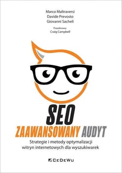 SEO - Zaawansowany audyt.. Strategie i metody.. - Maltraversi Marco, Davide Prevosto, Giovanni Sach