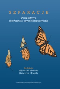 Separacje. Perspektywa rozwojowa i psychoterapeutyczna - Opracowanie Zbiorowe