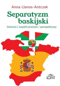 Separatyzm baskijski historia współczesność perspektywy