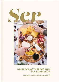 Ser. Dojrzewający przewodnik dla koneserów - Carolina Pietyra, Kamil Wernicki