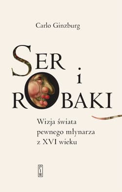 Ser i robaki wyd. 2 - Carlo Ginzburg