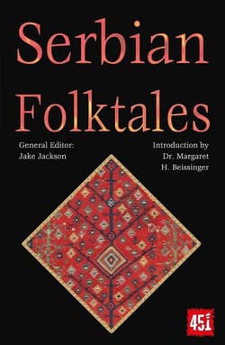 Serbskie podania ludowe / Serbian Folktales [ENG] - Margaret H. Beissinger
