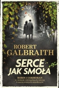 Serce jak smoła. Cormoran Strike prowadzi śledztwo. Tom 6 - Robert Galbraith  (pseud. J.K. Rowling)