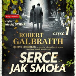 Serce jak smoła. Część 1 - audiobook - J.K. Rowling, Robert Galbraith