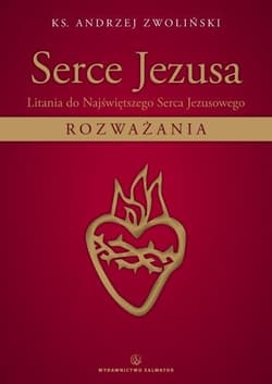 Serce Jezusa - Ks. Andrzej Zwoliński