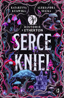 Serce kniei. Historie z Etherton. Tom 2 - ebook - Aleksandra Seliga