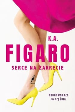 Serce na zakręcie. Tom 2 - K. A. Figaro