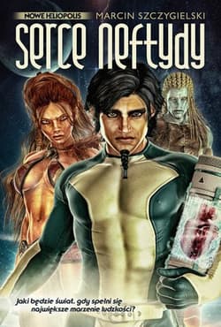 Serce Neftydy - Marcin Szczygielski