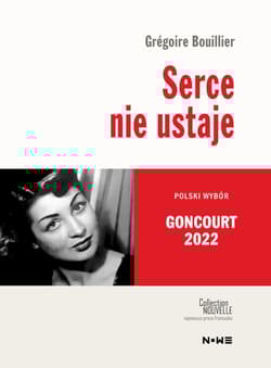 Serce nie ustaje - Grégoire  Bouillier