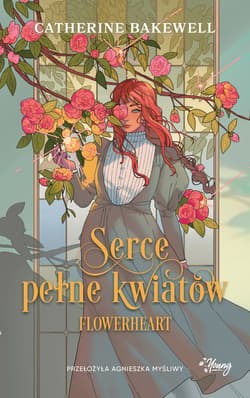 Serce pełne kwiatów. Flowerheart - ebook - Catherine Bakewell