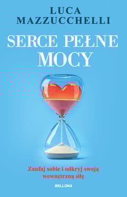 Serce pełne mocy - Luca Mazzucchelli
