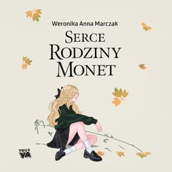 Serce rodziny Monet. Tom 1 - audiobook - Weronika Marczak