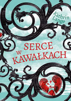 Serce w kawałkach (t.2)_plik - ebook - Kathrin Lange