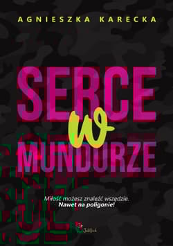 Serce w mundurze - Agnieszka Karecka