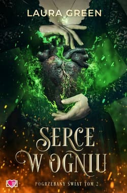 Serce w ogniu Pogrzebany świat Tom 2