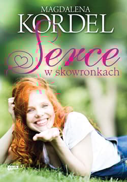 Serce w skowronkach (POCKET) - Magdalena Kordel