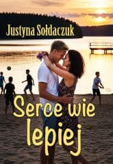 Serce wie lepiej - Justyna Sołdaczuk