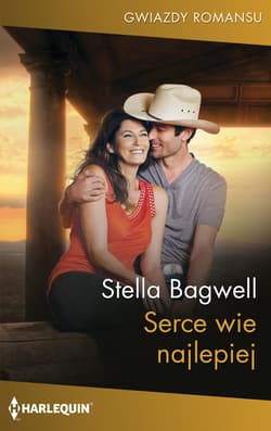 Serce wie najlepiej - Bagwell Stella