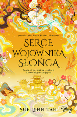 Serce Wojownika Słońca. Niebiańskie królestwo. Tom 2 - ebook - Tan Sue Lynn