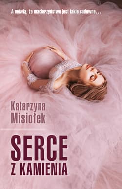 Serce z kamienia - ebook - Katarzyna Misiołek