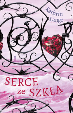 Serce ze szkła. Tom 1_plik - ebook - Kathrin Lange